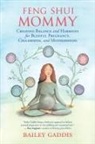Bailey Gaddis - Feng Shui Mommy
