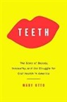 Otto, Mary Otto, Maryleah Otto - Teeth