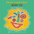Fran Balkwill, Fran (The Royal London School of Medicine and Dentistry Biological Therapeutics Laboratory Balkwill, Mic Rolph, Mic Rolph - Enjoy Your Cells Coloring Book