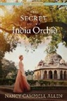 Nancy Campbell Allen - The Secret of the India Orchid