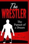 Bill Vincent - The Wrestler