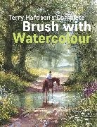 Terry Harrison - Terry Harrison's Complete Brush with Watercolour