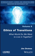 Jim Dratwa - Ethics of Transitions