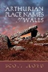 Scott Lloyd - Arthurian Place Names of Wales