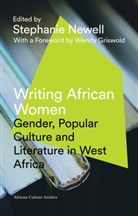 Wendy Griswold, Stephanie Newell, Stephanie Newell - Writing African Women