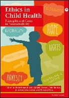 Bernard Dan, Jennifer Johannesen, Eric Racine, Gabriel M Ronen, Gabriel M. Ronen, P. L. Rosenbaum... - Ethics in Child Health
