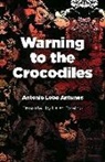 Antonio Lobo Antunes, Antonio Lobo/ Mcneil Antunes - Warning to the Crocodiles