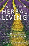 Maya Cointreau - SIMPLE & NATURAL HERBAL LIVING