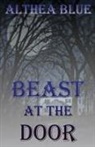 Althea Blue - The Beast at the Door