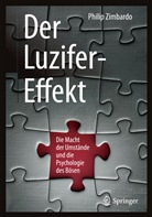Philip Zimbardo, Philip G Zimbardo, Philip G. Zimbardo - Der Luzifer-Effekt