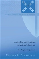 Mkunga H P Mtingele, Mkunga H. P. Mtingele, C.K. Robertson - Leadership and Conflict in African Churches