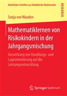 Sonja von Waaden, Sonja von Waaden - Mathematiklernen von Risikokindern in der Jahrgangsmischung