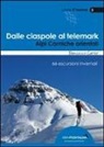 Francesco Carrer - Dalle ciaspole al telemark. Alpi Carniche orientali. 66 escursioni invernali