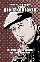 Marcus Stiglegger - Grenzkontakte