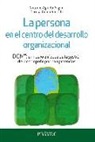 Antonio Aguelo Arquis, Teresa Coma Roselló - La persona en el centro del desarrollo organizacional : DCM® : un nuevo enfoque de la gestión del desempeño por competencias