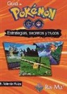 Valentín Handz - Guía de Pokémon Go : estrategias, secretos y trucos