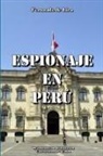 Fernando De Lira - Espionaje en Perú