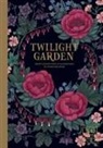 Maria Trolle - Twilight Garden