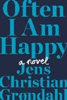Jens Christian Grondahl, Jens Christian Grøndahl - OFTEN I AM HAPPY