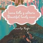Amarilys Reyes - Luna bella y solitaria/Beautiful, lonely moon