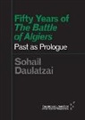 Sohail Daulatzai - Fifty Years of 'The Battle of Algiers'