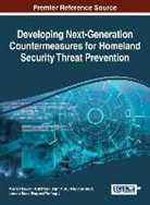 Maurice Dawson, Phalguni Gupta, Dakshina Ranjan Kisku - Developing Next-Generation Countermeasures for Homeland Security Threat Prevention