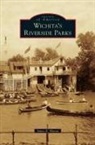 James E. Mason - Wichita's Riverside Parks