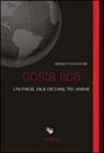 Nicoletta Salvatori - Costa Rica. Un paese, due oceani, tre anime