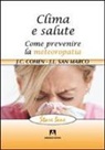 Jean-Claude Cohen, Jean-Louis San Marco - Clima e salute. Come prevenire la metereopatia