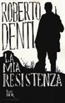Roberto Denti - La mia Resistenza