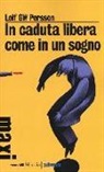 Leif G. W. Persson - In caduta libera, come in un sogno