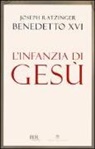 Benedetto Xvi (Joseph Ratzinger), I. Stampa - L' infanzia di Gesù