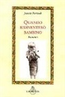 Janusz Korczak - Quando ridiventerò bambino