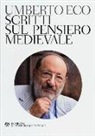 Umberto Eco - Scritti sul pensiero medievale