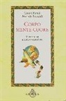 Cesare Barioli, Marcello Bernardi - Corpo, mente, cuore. Manifesto per una nuova educazione