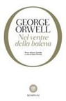 George Orwell, S. Perrella, Silvio Perrella - Nel ventre della balena