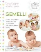 Carol Cooper, Katy Hymas - Gemelli. Come prepararsi al loro arrivo e crescerli nel primo anno d'età