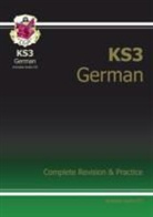 CGP Books, CGP Books, Richard Parsons, CGP Books, CGP Books - KS3 German Complete Revision & Practice (with Free Online Edition & Audio)