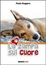 Paolo Roggero - La zampa sul cuore