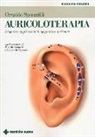 Giancarlo Bazzoni, Tiberiu Brenner, Osvaldo Sponzilli - Auricoloterapia. Diagnosi e applicazioni in agopuntura auricolare