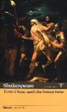 William Shakespeare, F. Binni - Tutto è bene quel che finisce bene. Testo inglese a fronte