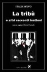 Italo Svevo, D. Pontuale, Dario Pontuale - La tribù e altri racconti inattesi