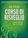 Joe Vitale - Corso di risveglio. Diventa artefice della tua felicità