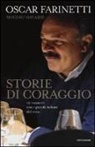 Oscar Farinetti, Shigeru Hayashi - Storie di coraggio. 12 incontri con i grandi italiani del vino