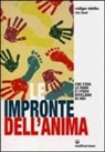 Rüdiger Dahlke, Rita Fasel, A. Hummert - Le impronte dell'anima. Che cosa le mani e i piedi rivelano di noi
