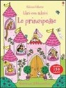Rebecca Finn, Jessica Greenwell - Principesse. Con adesivi