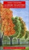 Anna Cassarino - Alberi maestri. Piemonte e Valle d'Aosta