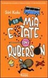 Siri Kolu - La mia estate con i Ruberson