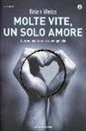 Brian L. Weiss - Molte vite, un solo amore. L'eterno incontro delle anime gemelle