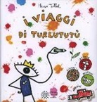 Hervé Tullet - I viaggi di Turlututù. Con adesivi